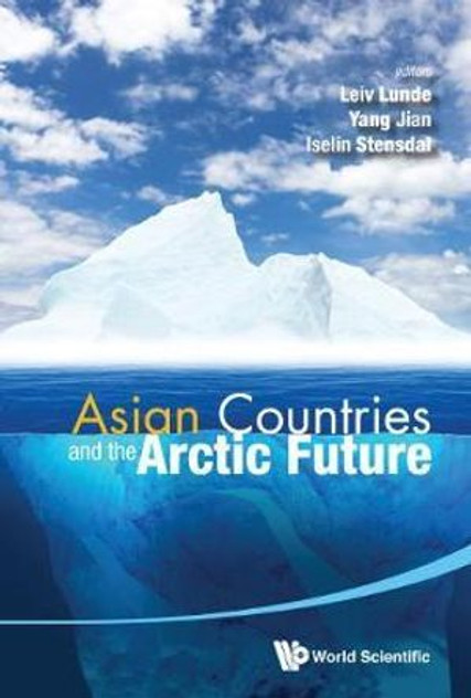 Asian Countries And The Arctic Future Asian Countries And The Arctic Future