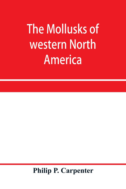 The mollusks of western North America The mollusks of western North America