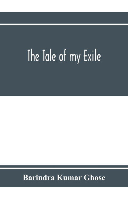 The tale of my exile The tale of my exile
