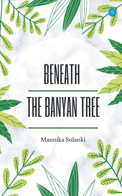 Beneath The Banyan Tree Beneath The Banyan Tree