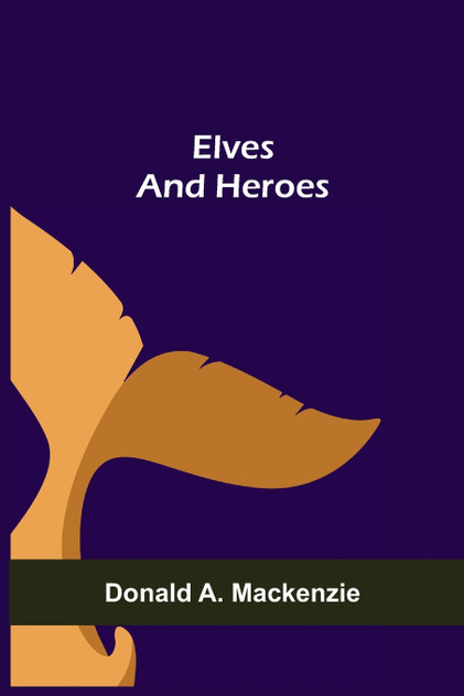 Elves and Heroes Elves and Heroes