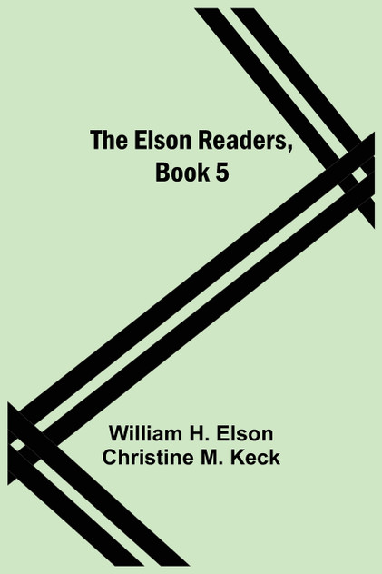 The Elson Readers, Book 5 The Elson Readers, Book 5