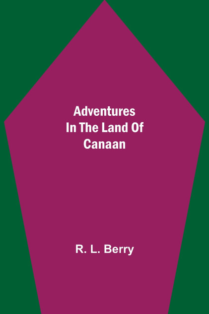 Adventures in the Land of Canaan