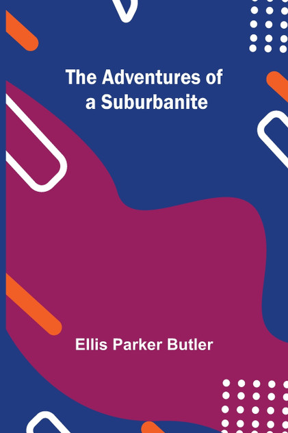 The Adventures of a Suburbanite The Adventures of a Suburbanite
