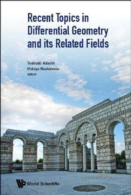 Recent Topics In Differential Geometry And Its Related Fields - Proceedings Of The 6th International Colloquium On Differential Geometry And Its Related Fields Recent Topics In Differential Geometry And Its Related Fields - Proceedings Of The 6th International Colloquium On Differential Geometry And Its Related Fields