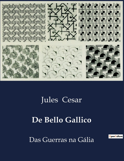 De Bello Gallico De Bello Gallico