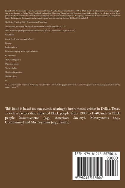 Lifestyle of A Professional Booster. An Instrumental Crime. A Dallas Texas Story. Part Two