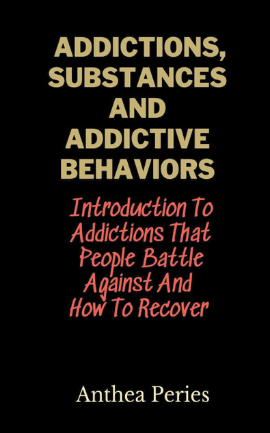Addictions, Substances And Addictive Behaviors Addictions, Substances And Addictive Behaviors