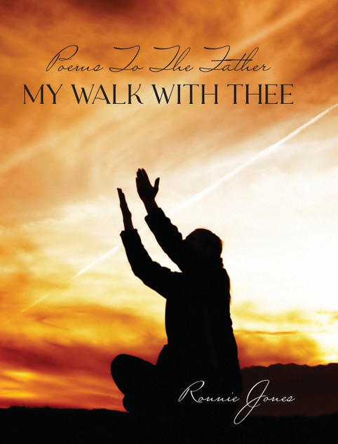 Poems To The Father My Walk With Thee Poems To The Father My Walk With Thee