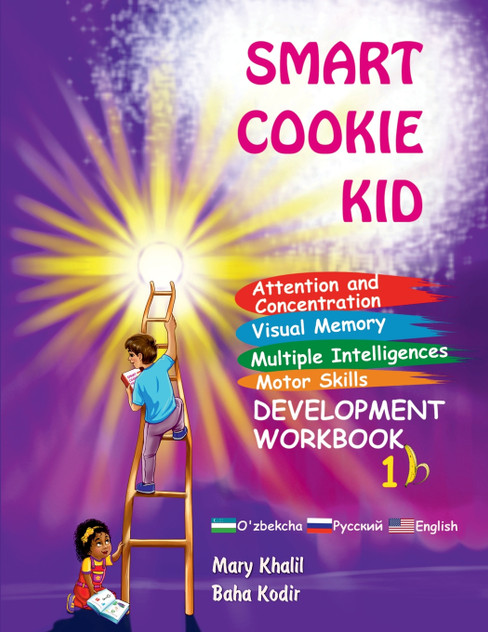 Smart Cookie Kid For 3-4 Year Olds Attention and Concentration Visual Memory Multiple Intelligences Motor Skills Book 1B Uzbek Russian English Smart Cookie Kid For 3-4 Year Olds Attention and Concentration Visual Memory Multiple Intelligences Motor Skills Book 1B Uzbek Russian English