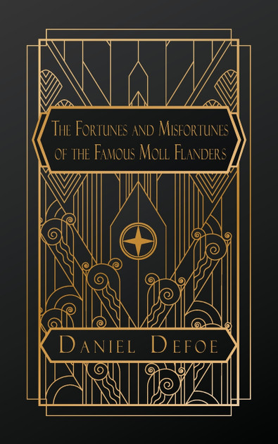 The Fortunes and Misfortunes of the Famous Moll Flanders, & C. The Fortunes and Misfortunes of the Famous Moll Flanders, & C.