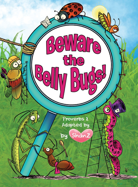 Beware the Belly Bugs! Beware the Belly Bugs!