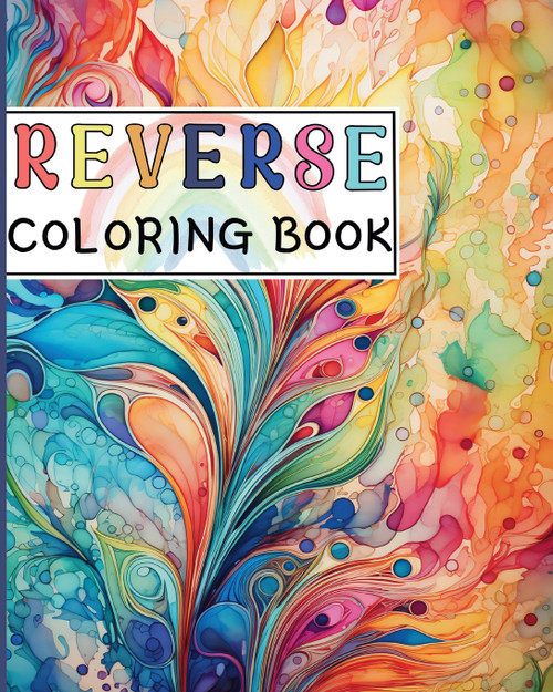 Reverse Coloring Book Reverse Coloring Book