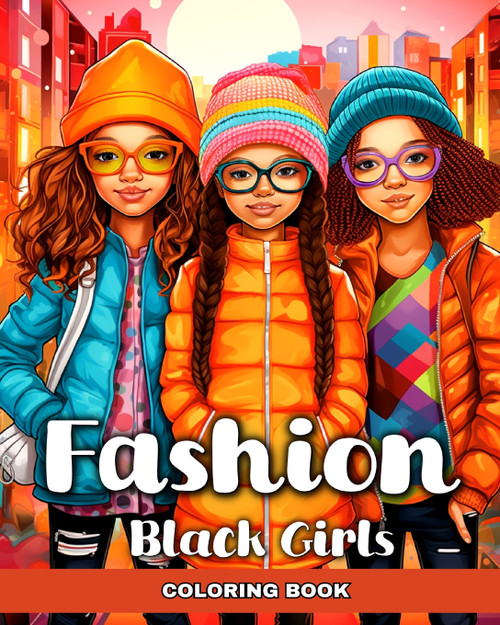 Fashion Coloring Book for Black Girls Fashion Coloring Book for Black Girls