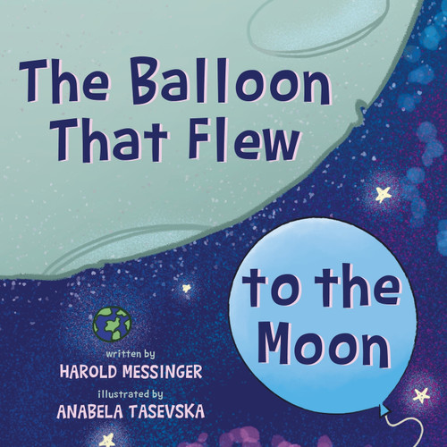 The Balloon That Flew to the Moon The Balloon That Flew to the Moon