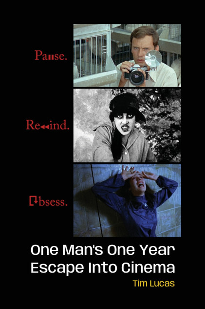 Pause. Rewind. Obsess. One Man's One Year Escape into Cinema Pause. Rewind. Obsess. One Man's One Year Escape into Cinema