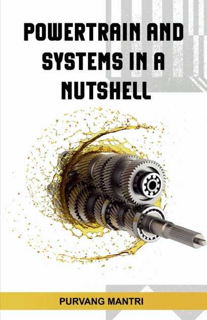 Powertrain and Systems In A Nutshell