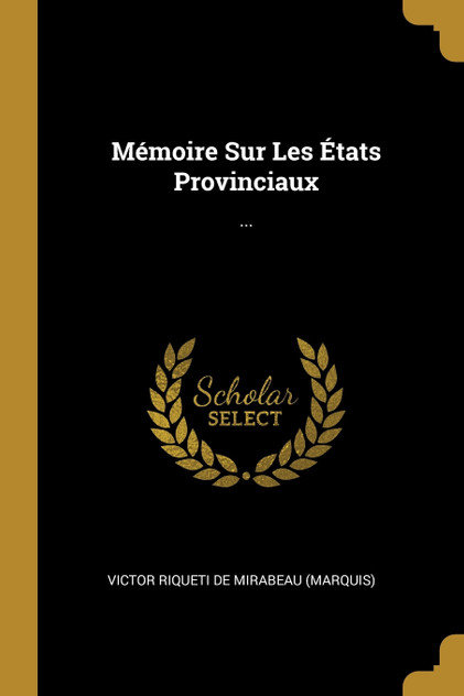 Mémoire Sur Les États Provinciaux Mémoire Sur Les États Provinciaux