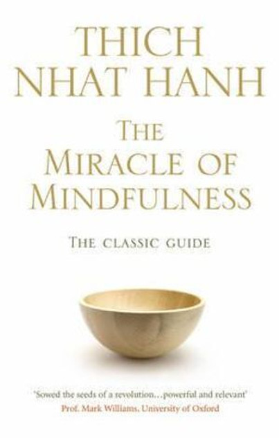 Miracle Of Mindfulness Miracle Of Mindfulness