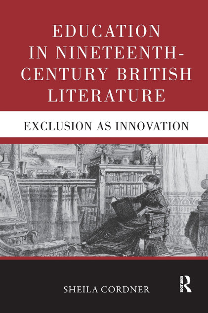 Education in Nineteenth-Century British Literature Education in Nineteenth-Century British Literature