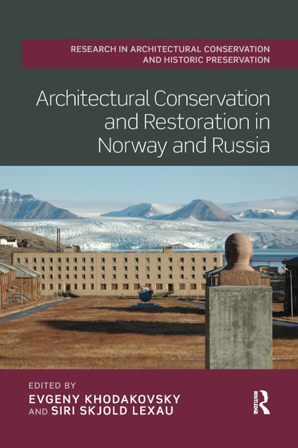 Architectural Conservation and Restoration in Norway and Russia