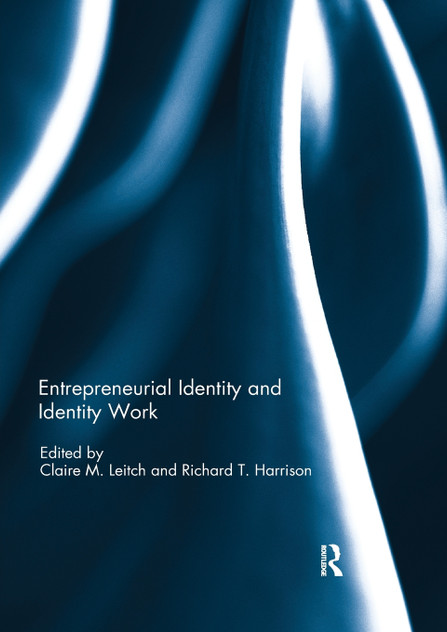 Entrepreneurial Identity and Identity Work Entrepreneurial Identity and Identity Work