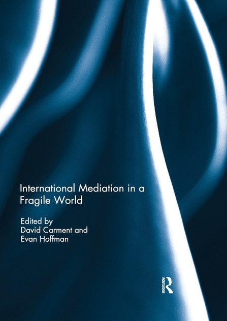 International Mediation in a Fragile World International Mediation in a Fragile World