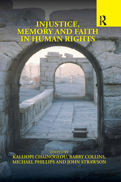 Injustice, Memory and Faith in Human Rights Injustice, Memory and Faith in Human Rights