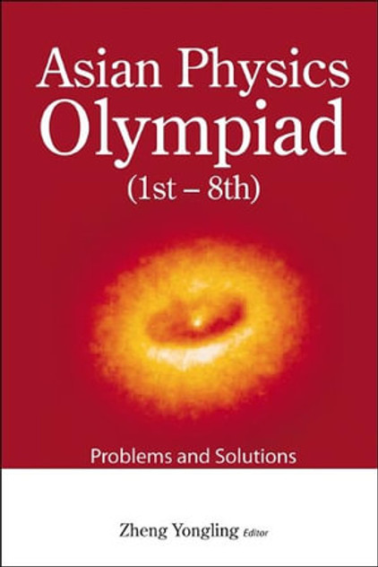 Asian Physics Olympiad (1st-8th) Asian Physics Olympiad (1st-8th)