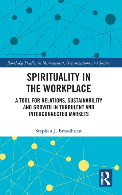 Spirituality in the Workplace Spirituality in the Workplace