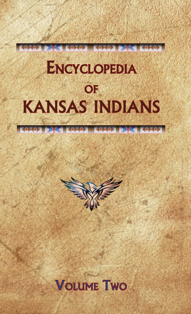 Encyclopedia of Kansas Indians (Volume Two) Encyclopedia of Kansas Indians (Volume Two)
