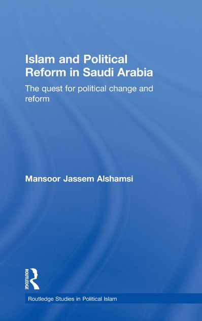 Islam and Political Reform in Saudi Arabia Islam and Political Reform in Saudi Arabia