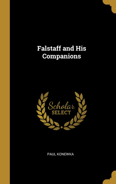 Falstaff and His Companions Falstaff and His Companions