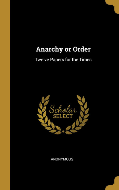Anarchy or Order Anarchy or Order