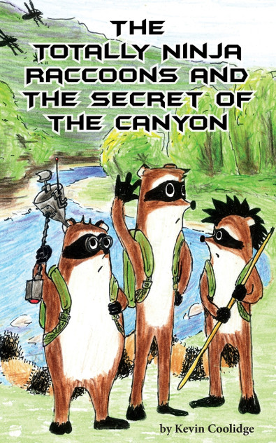 The Totally Ninja Raccoons and the Secret of the Canyon The Totally Ninja Raccoons and the Secret of the Canyon