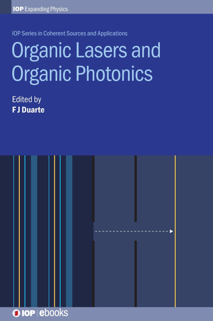 Organic Lasers and Organic Photonics Organic Lasers and Organic Photonics