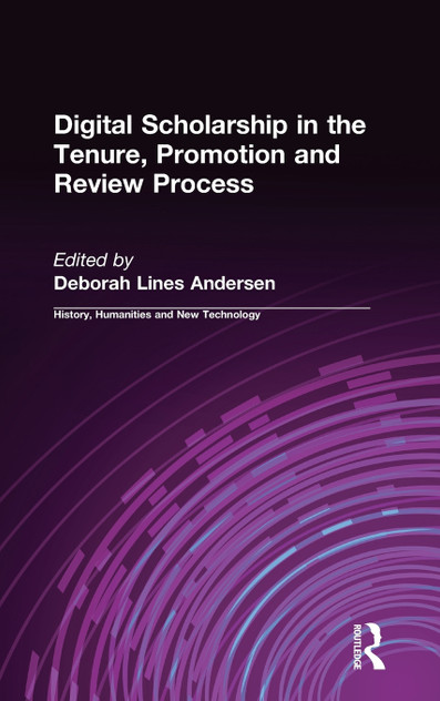 Digital Scholarship in the Tenure, Promotion and Review Process Digital Scholarship in the Tenure, Promotion and Review Process