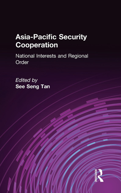 Asia-Pacific Security Cooperation Asia-Pacific Security Cooperation