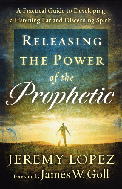 Releasing the Power of the Prophetic