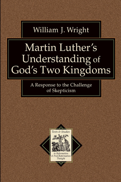 Martin Luther's Understanding of God's Two Kingdoms Martin Luther's Understanding of God's Two Kingdoms
