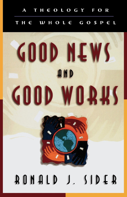 Good News and Good Works Good News and Good Works