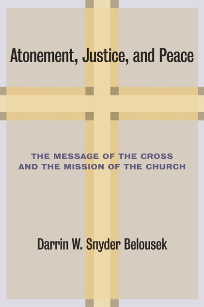 Atonement, Justice, and Peace Atonement, Justice, and Peace