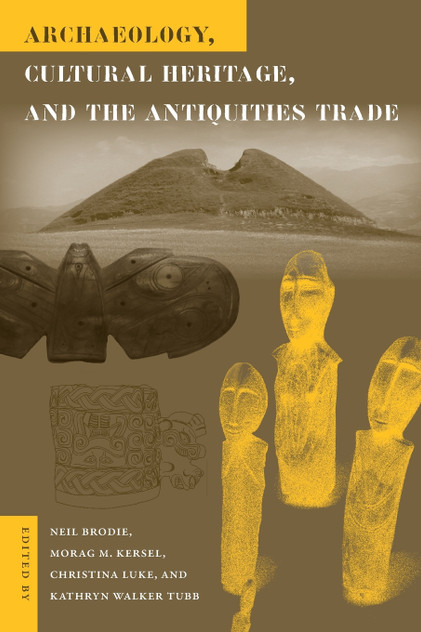 Archaeology, Cultural Heritage, and the Antiquities Trade