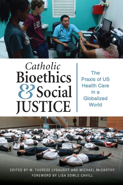 Catholic Bioethics and Social Justice Catholic Bioethics and Social Justice