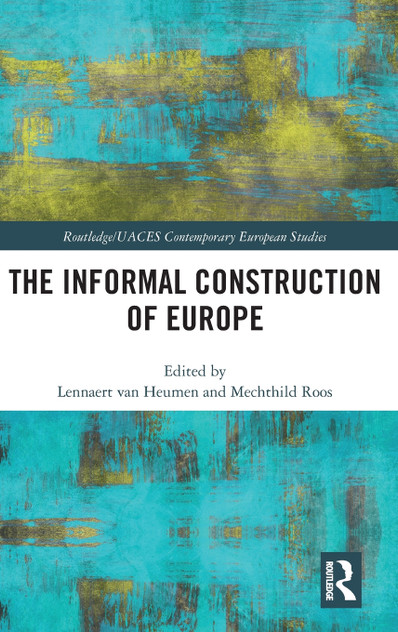 The Informal Construction of Europe The Informal Construction of Europe