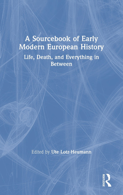 A Sourcebook of Early Modern European History A Sourcebook of Early Modern European History