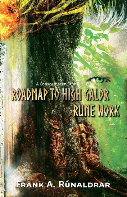 Roadmap to High Galdr Rune Work Roadmap to High Galdr Rune Work