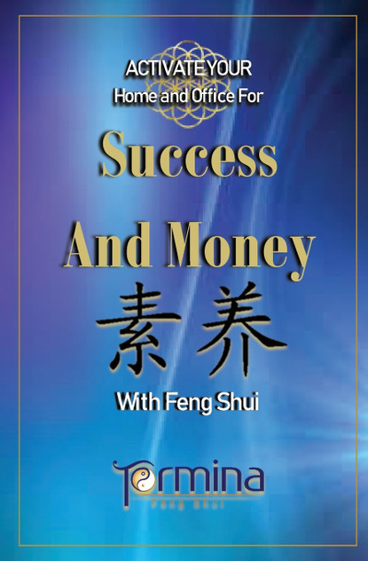 ACTIVATE YOUR Home and Office For Success and Money ACTIVATE YOUR Home and Office For Success and Money