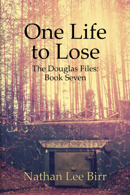 One Life to Lose - The Douglas Files One Life to Lose - The Douglas Files