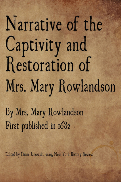 Narrative of the Captivity and Restoration of Mrs. Mary Rowlandson Narrative of the Captivity and Restoration of Mrs. Mary Rowlandson